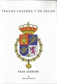 trucos caseros y de salud-paco carrion-9788491266099