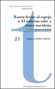 karen frente al espejo o el infierno sabe a dulce navideño-amancay moliner ribeiro-9788491335399