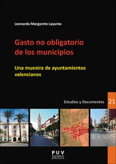gasto no obligatorio de los municipios: una muestra de ayuntamientos valencianos-leonardo margareto layunta-9788491340799