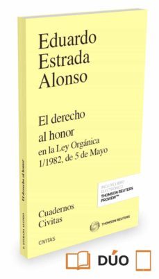 el derecho al honor en la ley organiza 1/1982, de 5 de mayo-eduardo estrada alonso-9788491359999