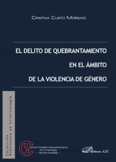 el delito de quebrantamiento en el ambito de la violencia de genero. (ebook)-cristina cueto moreno-9788491485599