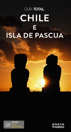 chile y la isla de pascua 2024 (5ª ed.) (guia total)-gabriel calvo lopez guerrero-sabine tzschaschel-9788491587699