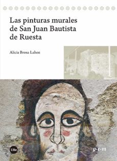 las pinturas murales de san juan bautista de ruesta-alicia brosa lahoz-9788491682899