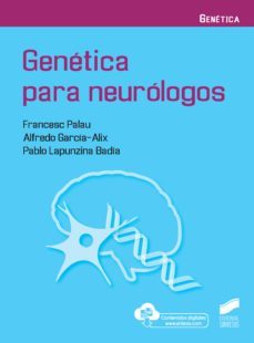 genetica para neurologos-francesc palau-alfred garcia alix-pablo lapunzina badia-9788491714699