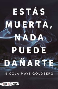 estás muerta, nada puede dañarte (ebook)-nicola maye goldberg-9788491877899