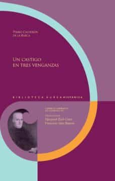 un castigo en tres venganzas-pedro calderon de la barca-9788491920199