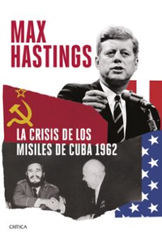 la crisis de los misiles de cuba 1962-max hastings-9788491998099