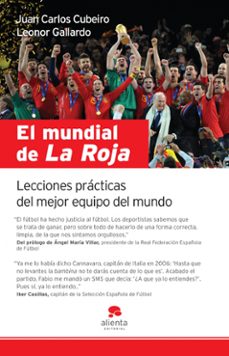 el mundial de la roja: lecciones practicas del mejor equipo del m undo-9788492414499