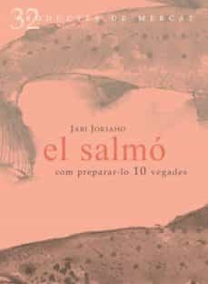 el salmo: com preparar-lo 10 vegades-jari jokiaho-9788492607099