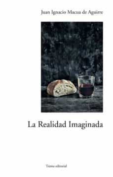 la realidad imaginada-juan ignacio macua de aguirre-9788492755899