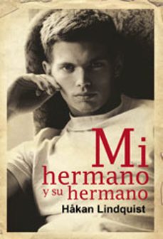 mi hermano y su hermano-hakan lindquist-9788492813599