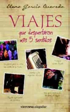 viajes que despertaron mis 5 sentidos-9788492819799