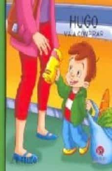 hugo va a comprar (coleccion hugo y marta; 2)-j.r. feijoo-n ortega garcia-9788493443399