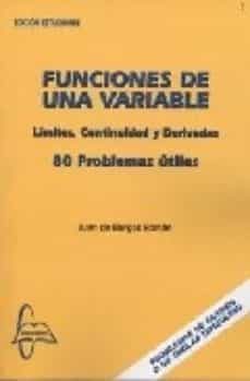 funciones de una variable. limites, continuidad y derivadas. 80 p roblemas utiles-juan de burgos roman-9788493478599