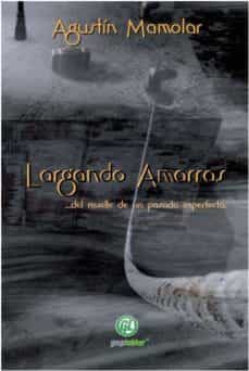 largando amarras-agustin mamolar-9788493520199