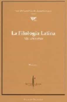 la filologia latina: mil años mas-9788493638399