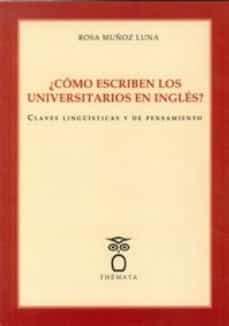 como escriben los universitarios en ingles-rosa muñoz luna-9788493640699