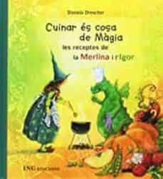 cuinar es cosa de magia-9788493933999