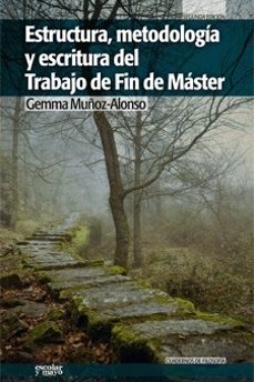 estructura, metodologia y escritura de fin de master-9788493949099