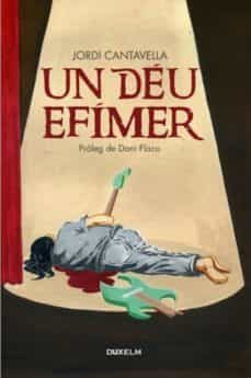 un deu efimer-9788493965099