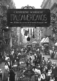 italoamericanos-catherine scorsese-9788494274299