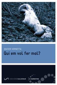 qui em vol fer mal?-xavier vernetta-9788494289699