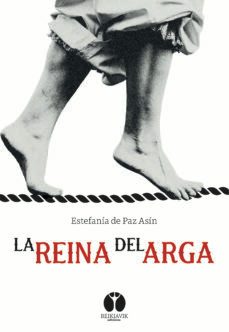 la reina del arga-estefania de paz asin-9788494446399