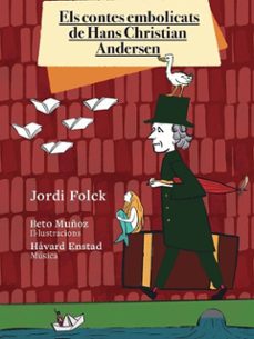 els contes embolicats de hans christian andersen-jordi folck-humber muñoz balcazar-9788494625299