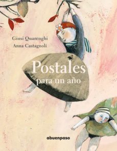 postales para un año-giusi quarenghi-anna castagnoli-9788494636899