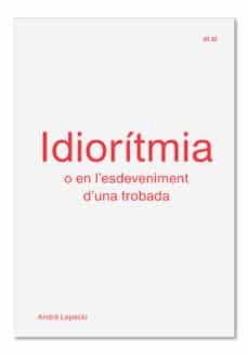 idioritmia-andre lepecki-9788494717499