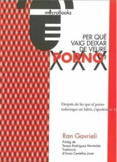 per que vaig deixar de veure porno?-ran gavrieli-9788494737299