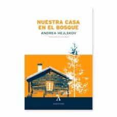 nuestra casa en el bosque-andrea hejlskov-9788494747199