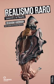 realismo raro: lovecraft y la filosofia-graham harman-9788494878299