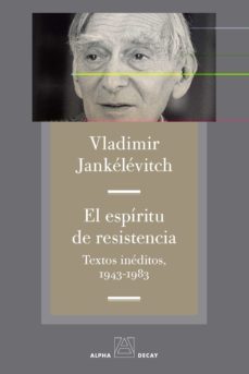 el espiritu de resistencia-vladimir jankelevitch-9788494958199