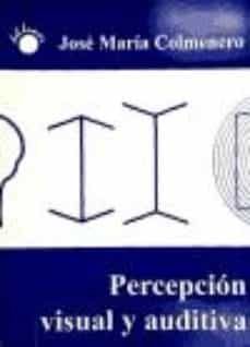 percepcion visual y auditiva-jose maria colmenero-9788495331199