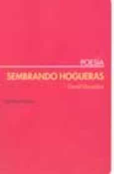 sembrando hogueras-9788495408099