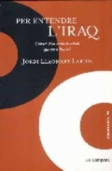 per entendre l iraq-jordi llaonart larios-9788495616999