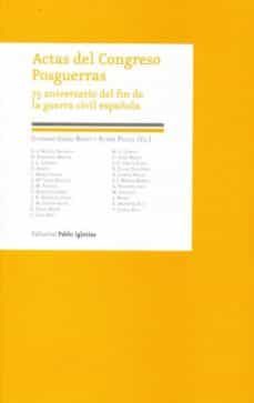 actas del congreso posguerras: 75 aniversario del fin de la guerra civil española-9788495886699