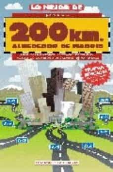 lo mejor de 200 km alrededor de madrid: 100 rutas para todas las estaciones del año, incluyendo las visitas a 20 ciudades monumentales-9788495889799
