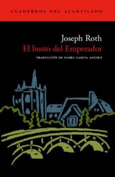 el busto del emperador-joseph roth-9788496136199
