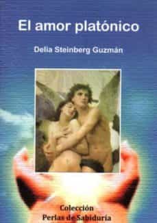 el amor platonico-delia steinberg guzman-9788496369399