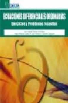 ecuaciones diferenciales ordinarias: ejercicios y problemas resue ltos-maria isabel alonso de mena-9788496477599