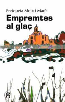 emprentes al glaç-enriqueta moix-9788496496699