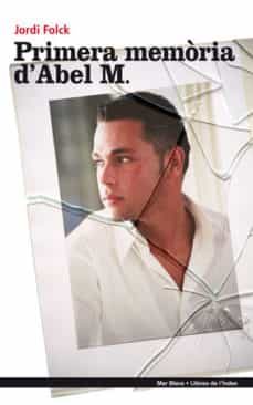 primera memoria d'abel m-jordi folck-9788496563599