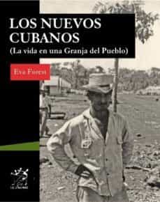 los nuevos cubanos: la vida en una granja del pueblo-9788496584099