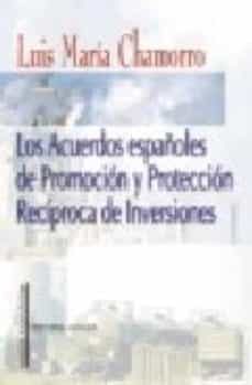 los acuerdos españoles de promocion y proteccion reciproca de inv ersiones-luis maria chamorro-9788496641099