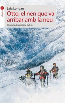 otto, el nen que va arribar amb la neu-laia longan-9788496726499