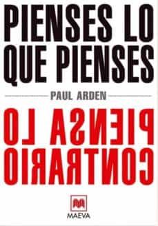 pienses lo que pienses piensa lo contrario-9788496748699