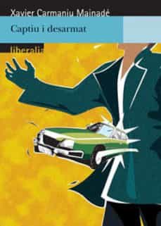 captiu i desarmat-9788496766099