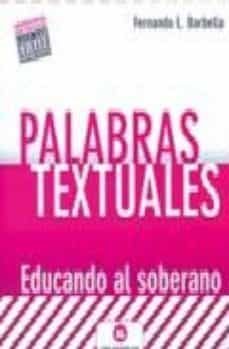 palabras textuales: educando al soberano-fernando barbella-9788496774599